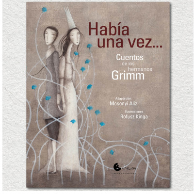 Habia Una Vez. Cuentos Hermanos Grimm