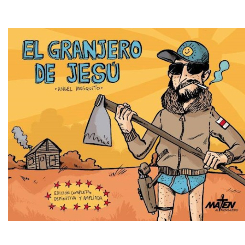 El Granjero De JesÚ. EdiciÓn Completa, Definitiva Y Ampliada