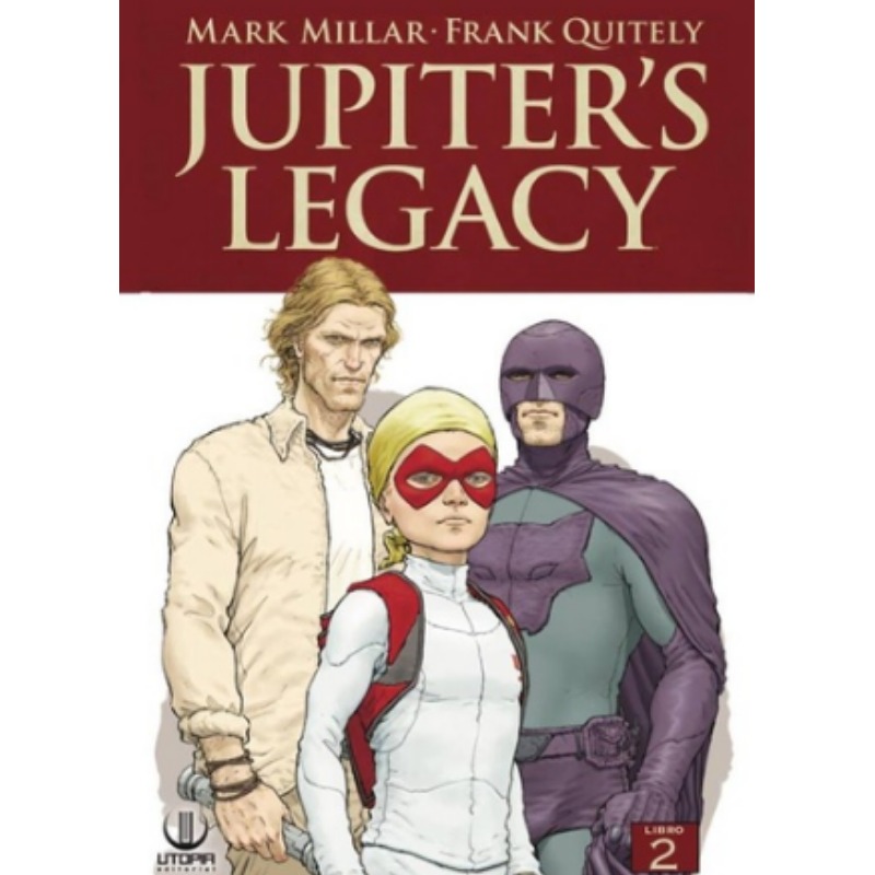 Jupiter Legacy - Libro 02: El Legado De Los Dioses