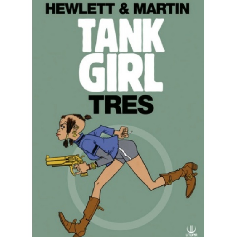 Tank Girl: Tres (ultimo Tomo)