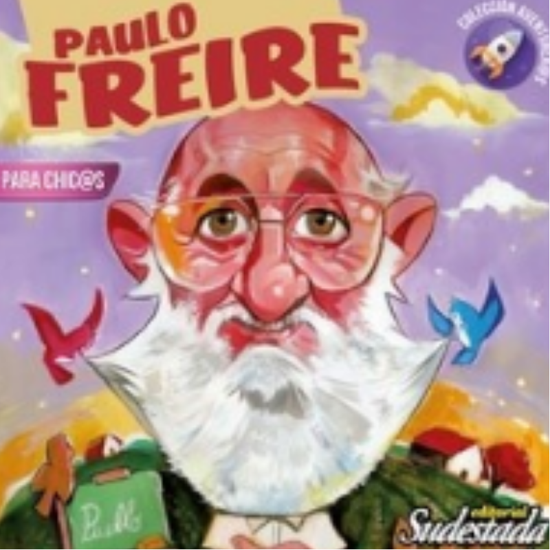 Paulo Freire Para Chic@s - Coleccion Aventurero@s