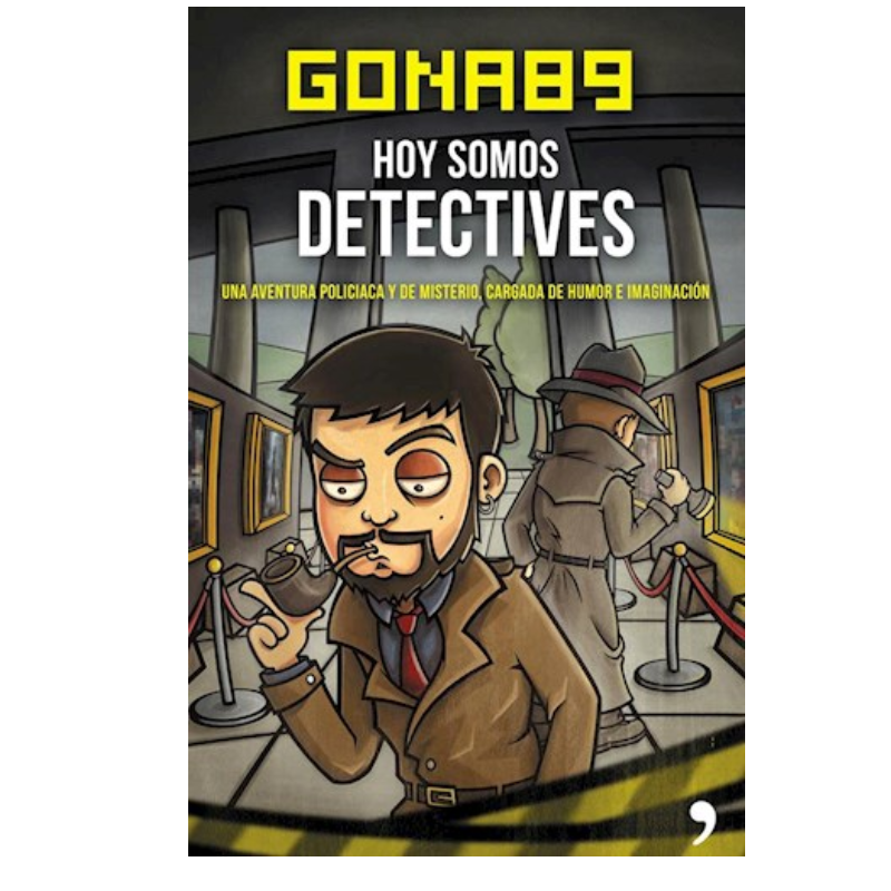 Hoy Somos Detectives Una Aventura Policiaca Y De Misterio Cargada De Humor E Imaginacion (rustica)