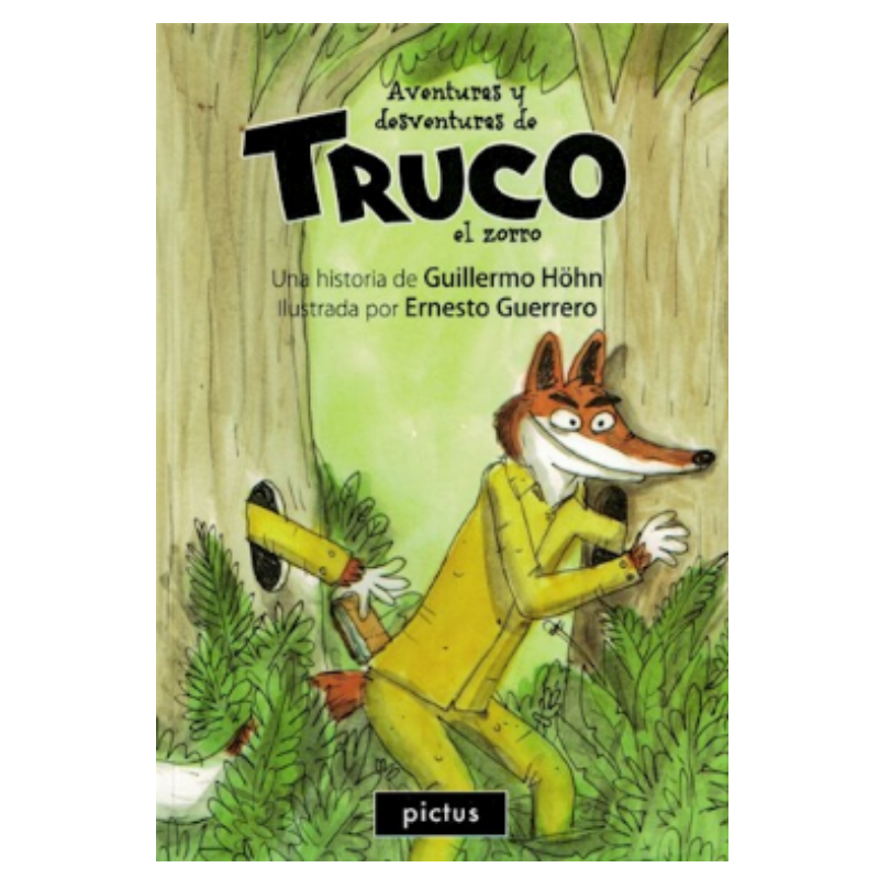 Aventuras Y Desventuras De Truco El Zorro (ilustrado)