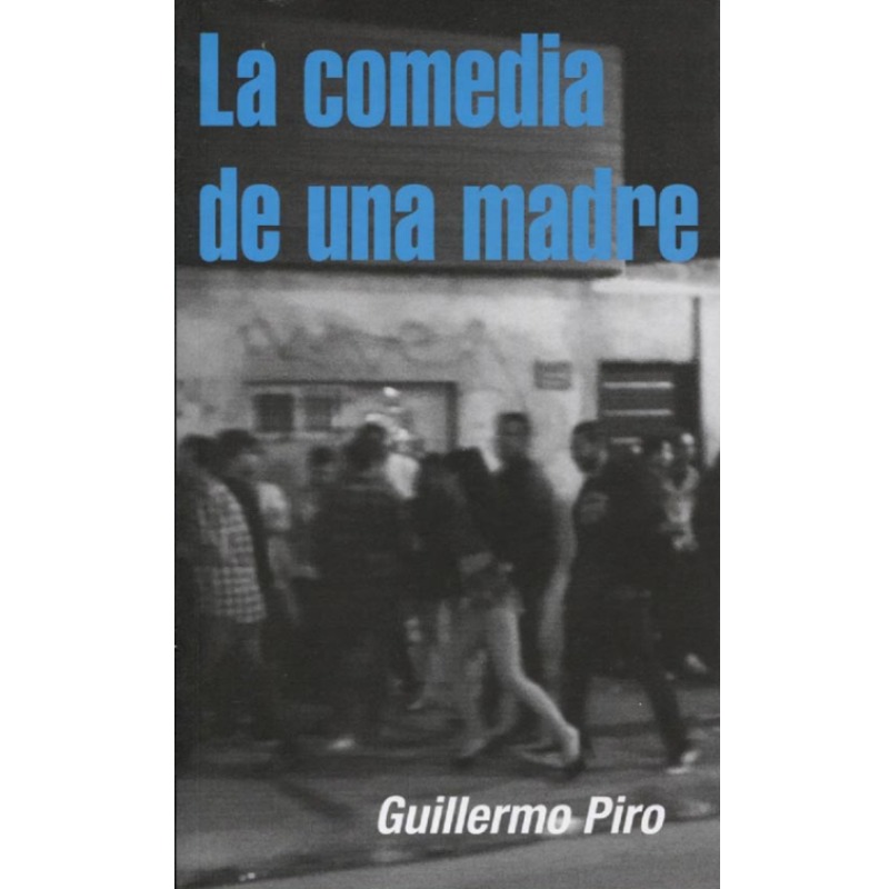 La Comedia De Una Madre