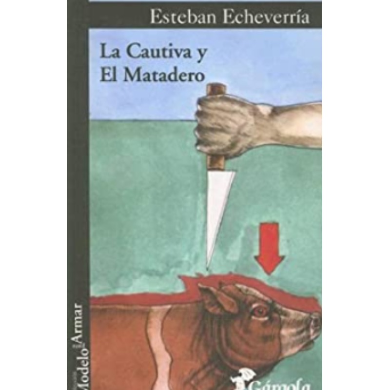 Cautiva Y El Matadero, La