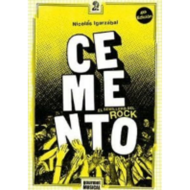 Cemento, El Semillero Del Rock (1985-2004) (4ta Ed.)