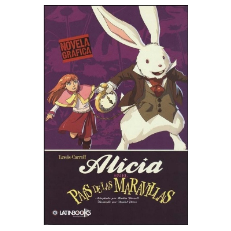 Alicia En El Pais De Las Maravillas ( Novela Grafica)