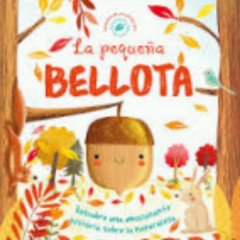 PequeÑa Bellota - Historias De La Naturaleza