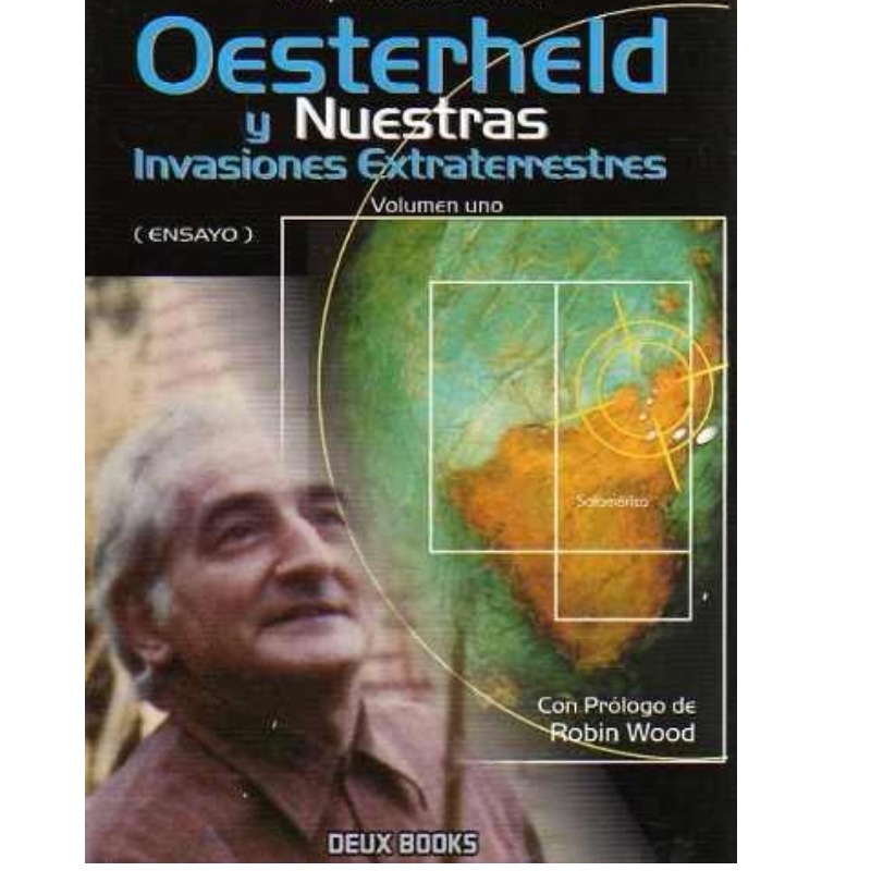 Oesterheld Y Nuestras Invasiones Extraterrestres #01 Y #02