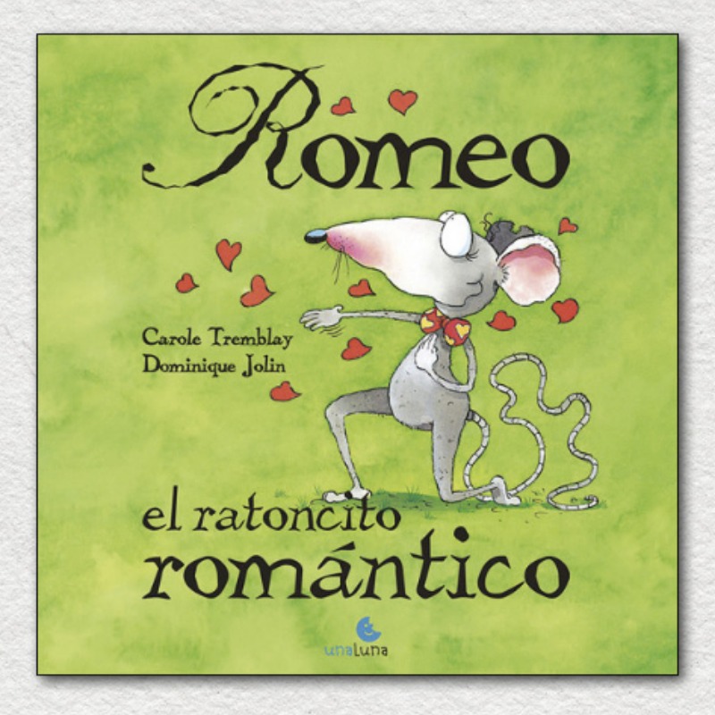 Romeo El Ratoncito Romantico (cuentame Un Cuento)