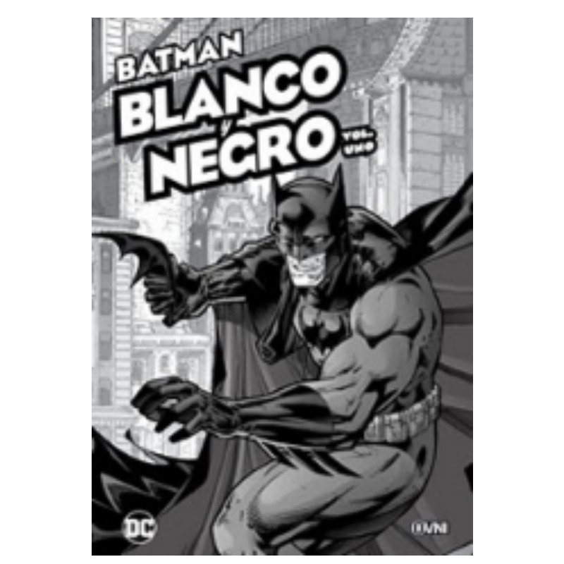 Batman: Blanco Y Negro Vol. Uno