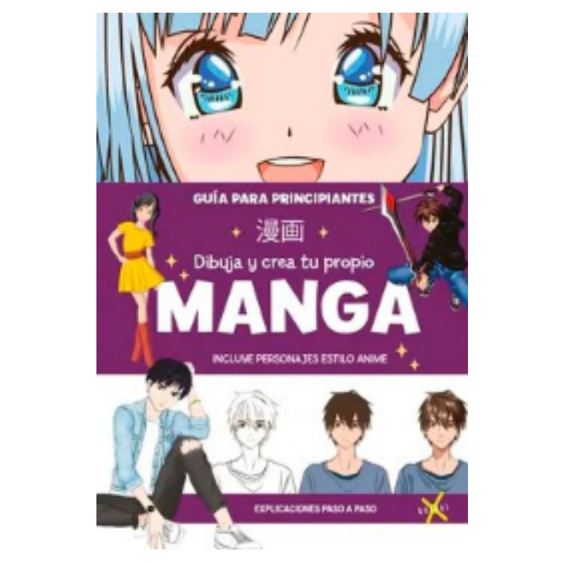 Dibuja Y Crea Tu Propio Manga