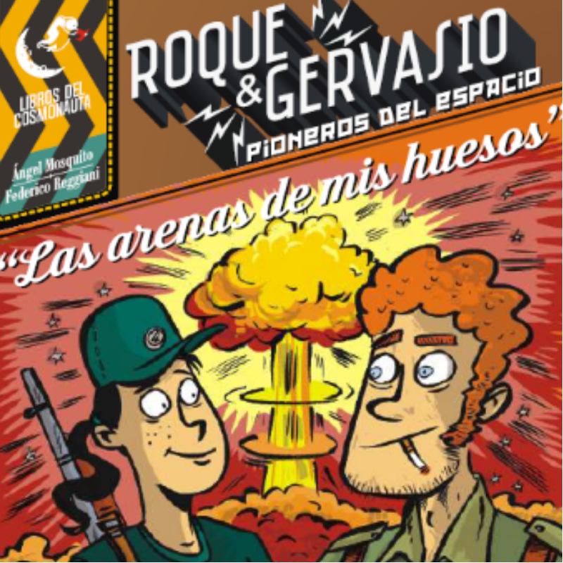 Roque & Gervasio, Pioneros Del Espacio 7: Las Arenas De Mis Huesos.