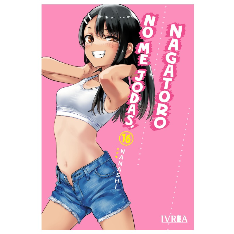 No Me Jodas, Nagatoro 16