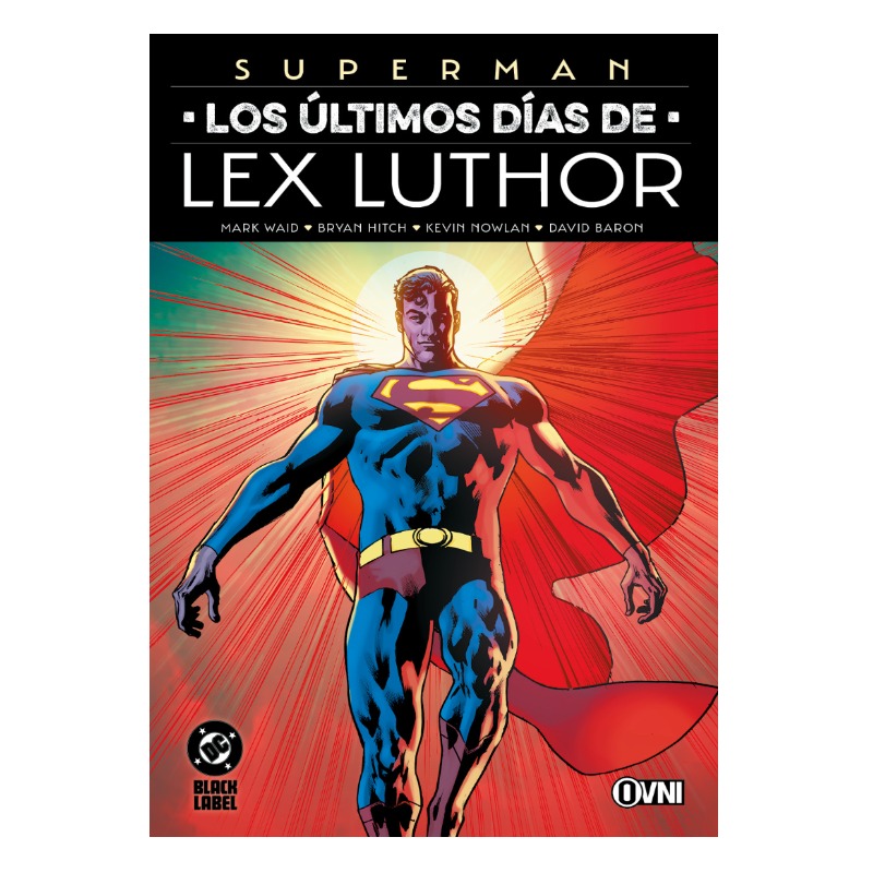 Superman: Los Últimos DÍas De Lex Luthor